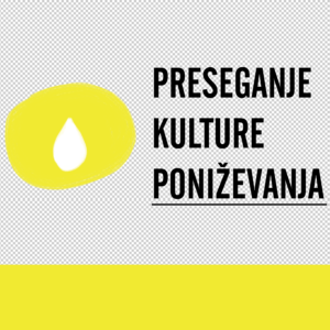 Preseganje kulture poniževanja (2018-2019)