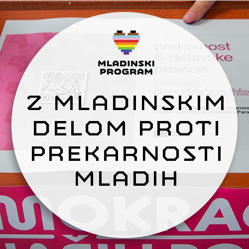 Z mladinskim delom proti prekarnosti mladih