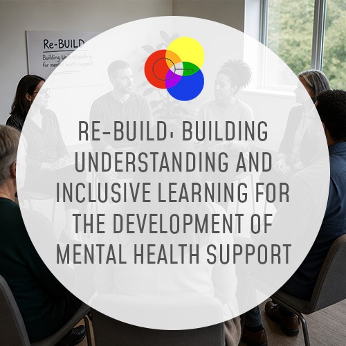 Re-BUILD: Building Understanding and Inclusive Learning for the Development of mental health support
